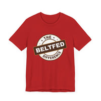 the belt fed difference Short Sleeve Tee