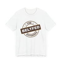 the belt fed difference Short Sleeve Tee